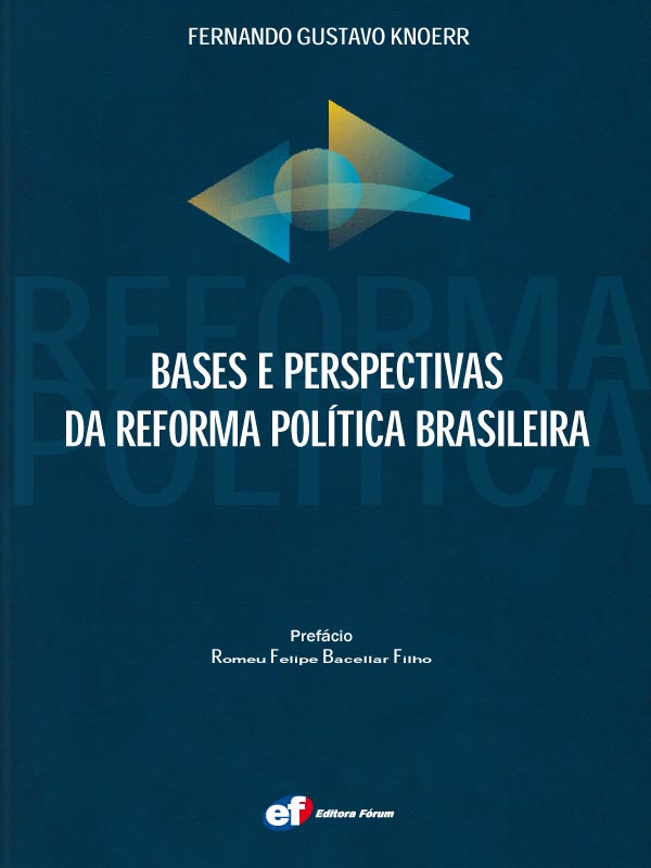 Bases e Perspectivas da Reforma Política Brasileira