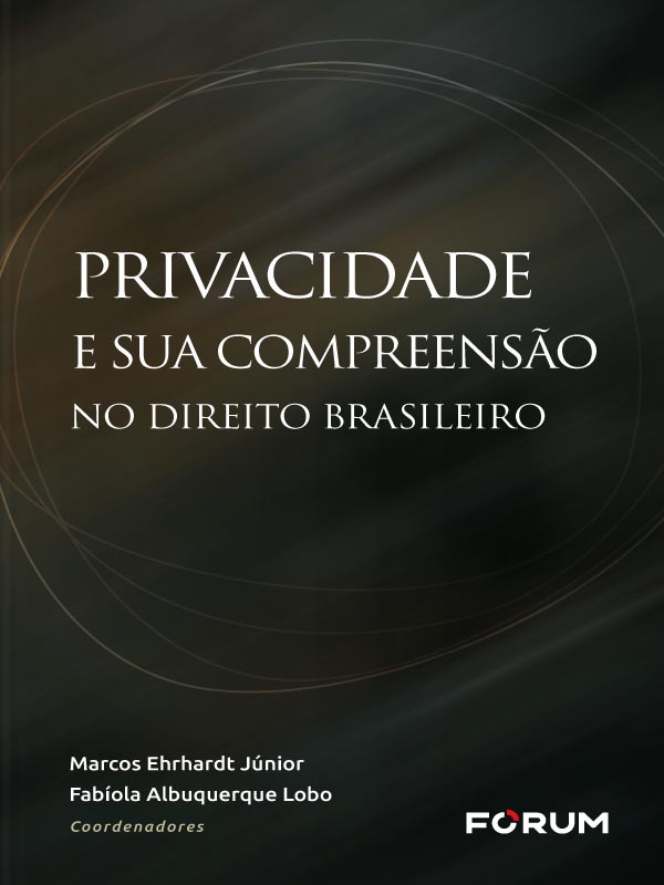 Privacidade e sua Compreensão no Direito Brasileiro