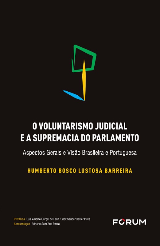 O Voluntarismo Judicial e a Supremacia do Parlamento