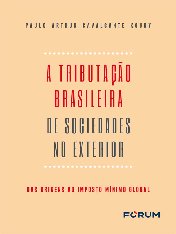 A Tributação Brasileira de Sociedades no Exterior