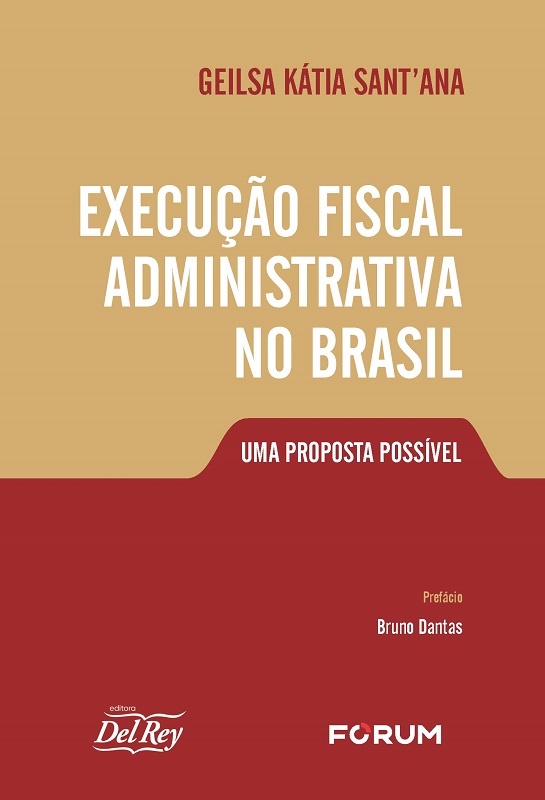 EXECUÇÃO FISCAL ADMINISTRATIVA NO BRASIL
