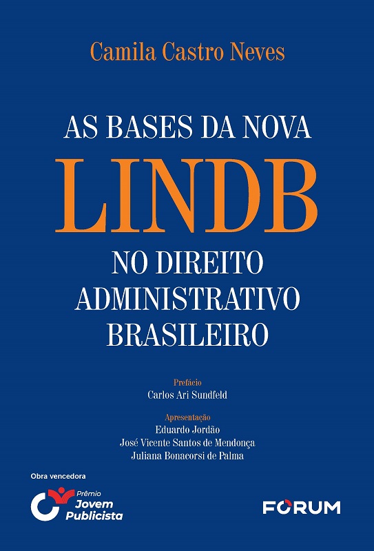 AS BASES DA NOVA LINDB NO DIREITO ADMINISTRATIVO BRASILEIRO
